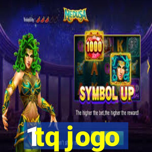 1tq jogo